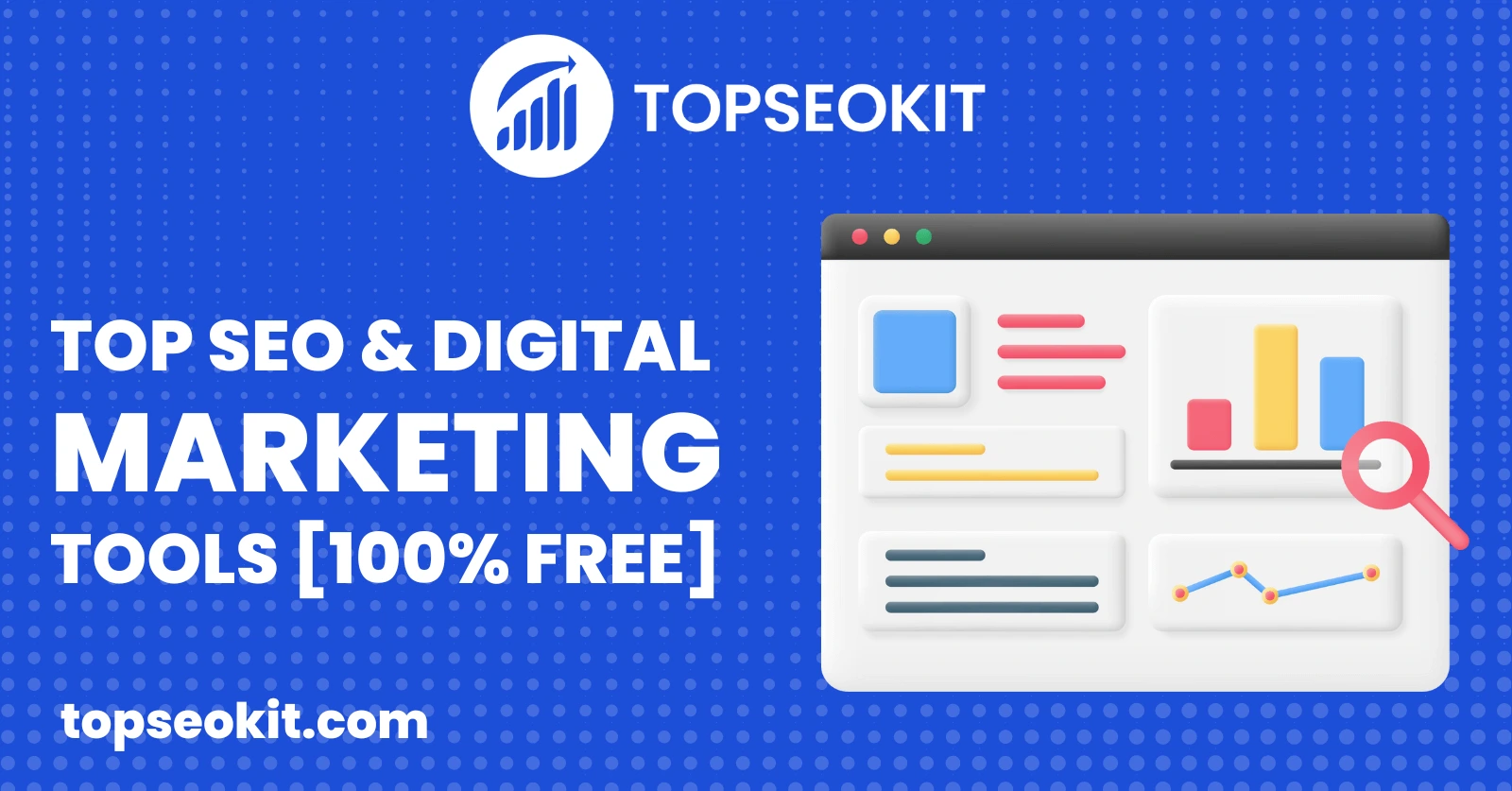 Best online SEO & Digital Marketing Tools [100% FREE] - Top SEO Kit